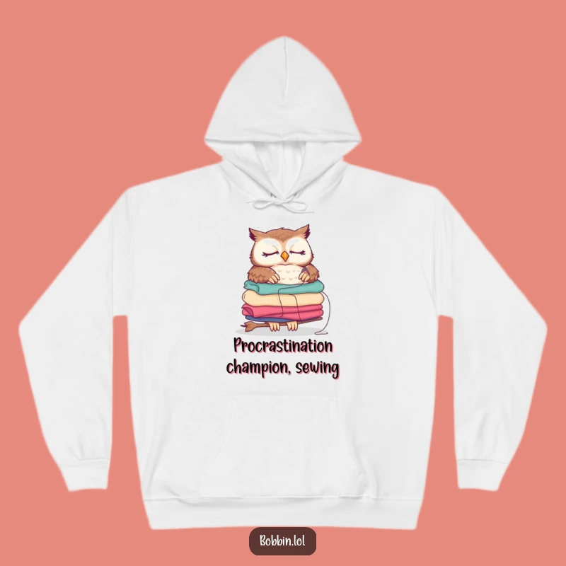 Funny Sleepy Owl Hoodie, Cozy Crafting Apparel, Perfect Funny Gift for Sewers