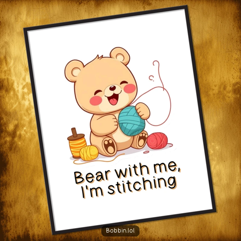Funny Free Printable Wall Art: A cheerful bear giggles while unspooling a cascade of colorful thread rolls, celebrating sewing playfully.