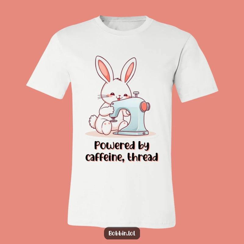 Funny Bunny Sewing T-Shirt - Hilarious Crafter Apparel Gift!